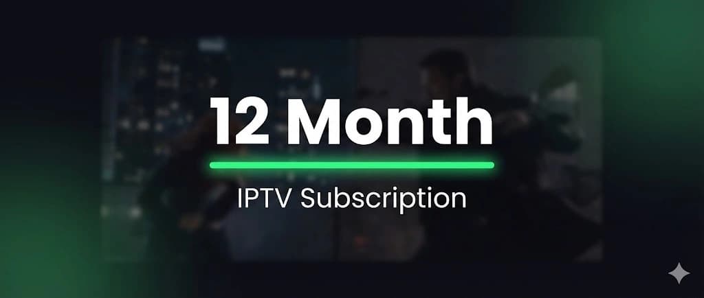 12 Month IPTV Subscription - Best yearly IPTV provider deal with 50% savings, 24,000+ premium 4K channels, 2 connections and anti-freeze technology